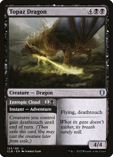 Topaz Dragon // Entropic Cloud 153