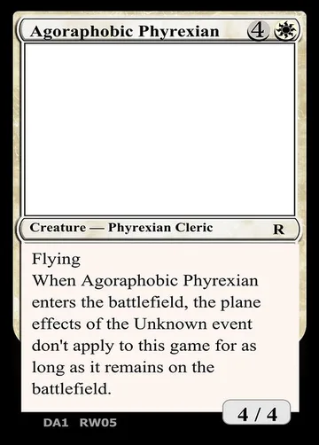 Agoraphobic Phyrexian RW05a