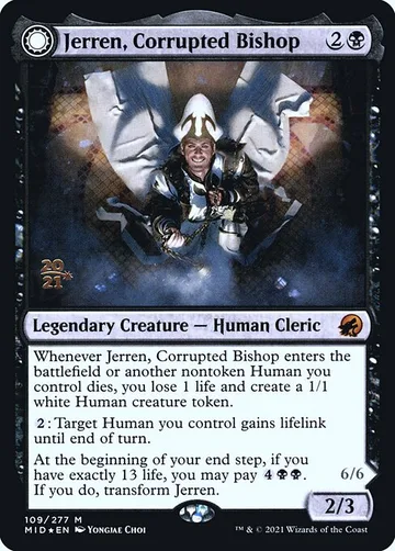 Jerren, Corrupted Bishop // Ormendahl, the Corrupter 109s